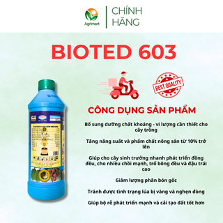 Phân bón lá Bioted 603 - Lớn nhanh đồng đều Nhiều chồi Trổ bông đều Tăng đậu trái - Chai 1 lít