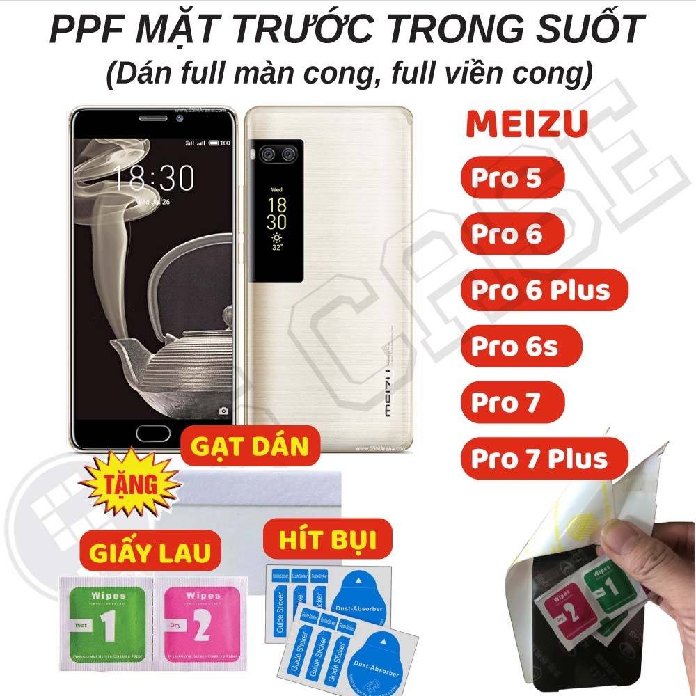 Dán PPF Full Màn Trong Suốt Meizu Pro 7 Plus/ Pro 6s/ Pro 6 Plus/ Pro 5