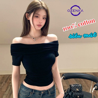 Áo baby tee croptop nữ trễ vai tay ngắn ôm body ozenka , áo crt thun cotton phong cách Hàn dễ phối đồ sang chảnh mặc hè