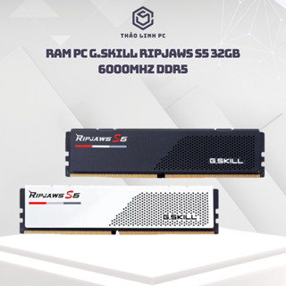  Ram PC G.SKILL Ripjaws S5 32GB 6000Mhz DDR5 - Hàng chính hãng - Bảo hành 36 tháng 