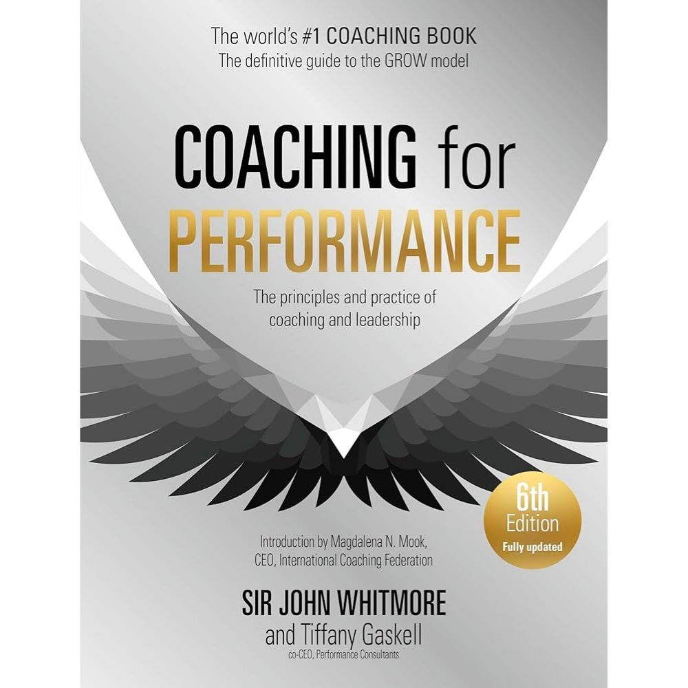 Sách - Coaching for Performance, 6th edition, The Principles and Practice of Coaching and Leadership