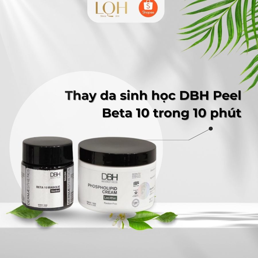 [Có chiết lẻ 30ml] Thay Da Sinh Học DBH Peel Beta 10 - Tái Tạo Da, Làm Mới Làn Da, Mờ Thâm, Ngừa Mụn