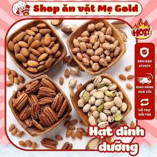 Buffet hạt dinh dưỡng healthy, hạt dẻ cười, hạt điều, macca, hạnh nhân, Shop Ăn Vặt Mẹ Gold