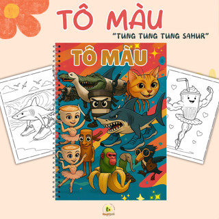 Tô màu Tung Tung Tung Sahur tập 2 nhiều nhân vật cho bé, Đồ chơi tô vẽ thủ công TB_51