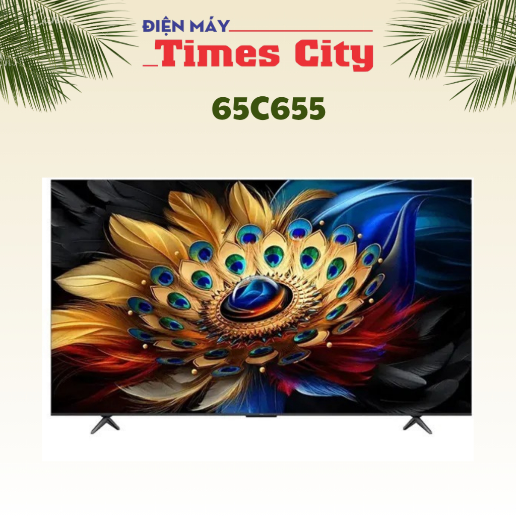 QLED Tivi 4K TCL 65 inch 65C655 Google TV