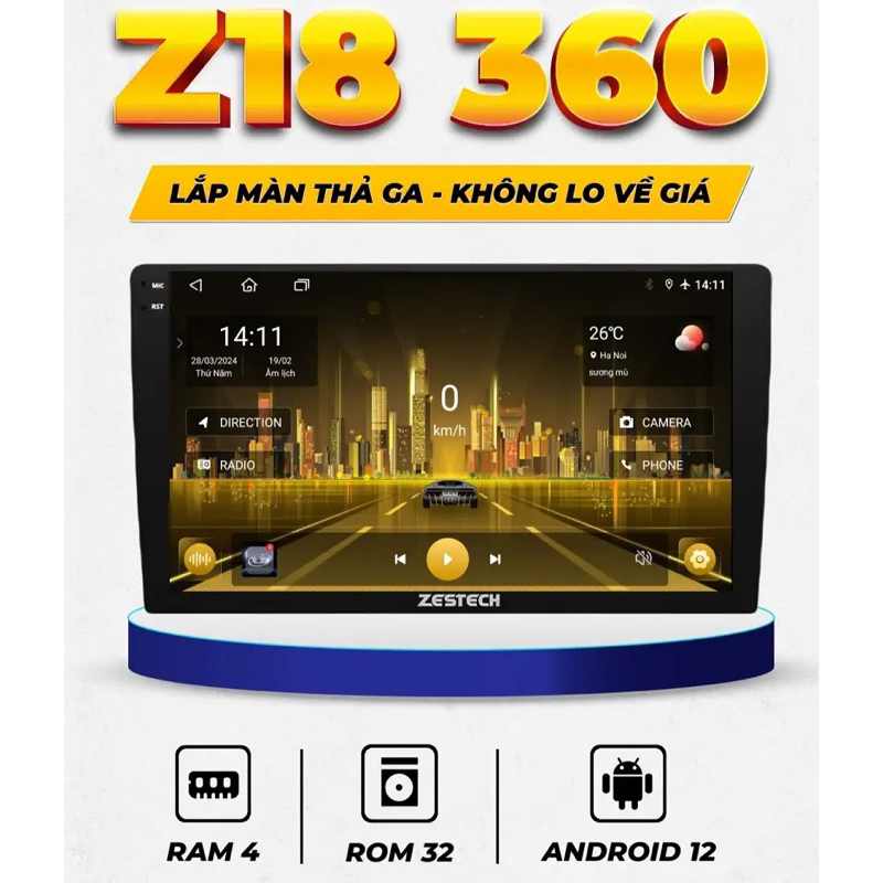 Màn Hình Android Zestech Z18 Thường Và Zestech Z18 360 chính hãng new 2025