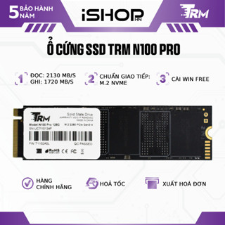 Ổ cứng M2 NVMe/PCIe SSD TRM N100 Pro dung lượng 128GB/256GB/512GB/1TB | Bảo hành 60 tháng | Hàng chính hãng / Mới 100%