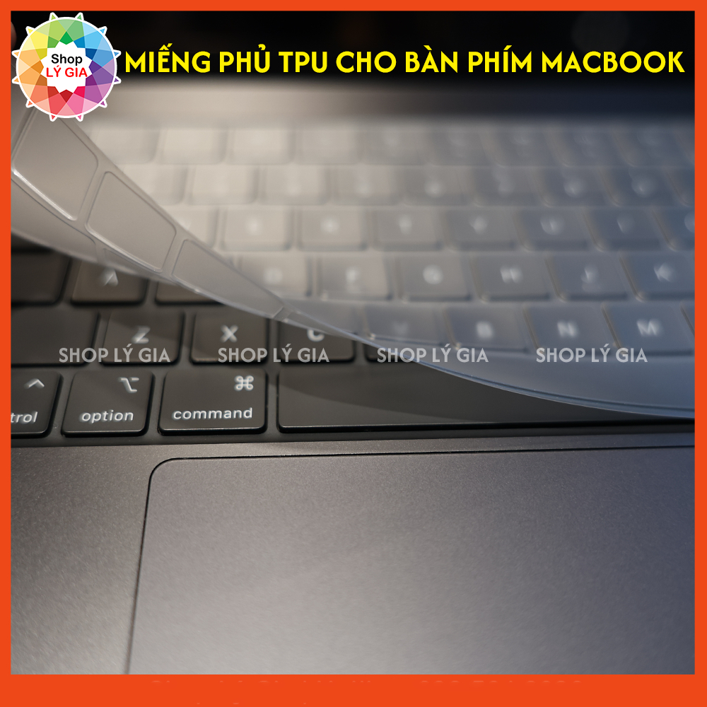 Miếng phủ bàn phím TPU cho Macbook Pro 14'/ Pro 16' M5 M4 M3 M2/ Macbook Air 13.6'/ Air 15.3'/ Macbo
