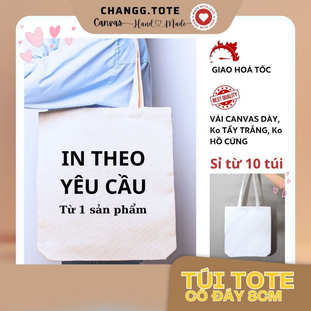 [IN THEO YÊU CẦU] Túi tote canvas handmade CHANGGTOTE có đáy 8cm, nút nam chân và có túi con in theo