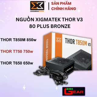  Nguồn máy tính Xigmatek Thor T650    T750   T850M   80Plus Bronze   Chính Hãng 