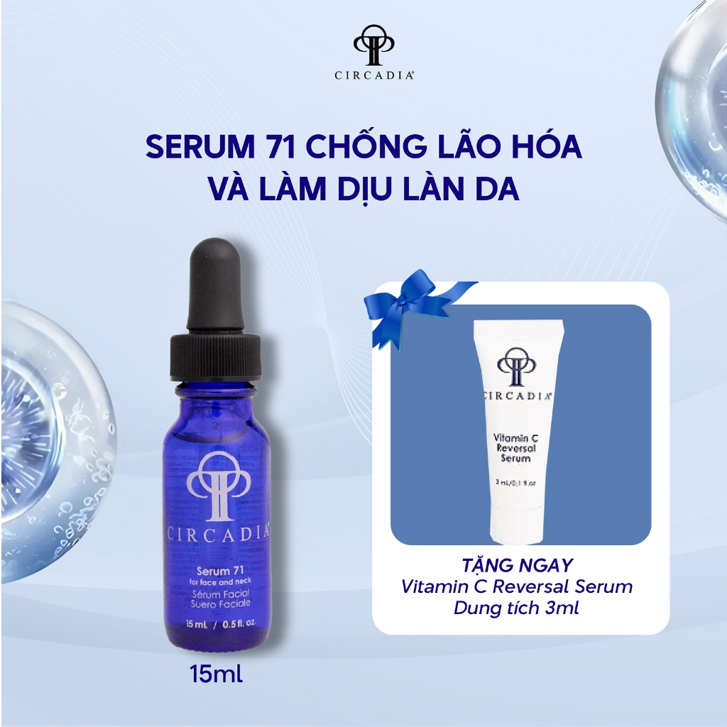 [Circadia] Dưỡng chất Serum 71 cải thiện nếp nhăn và làm dịu da cho mặt và cổ 15ml