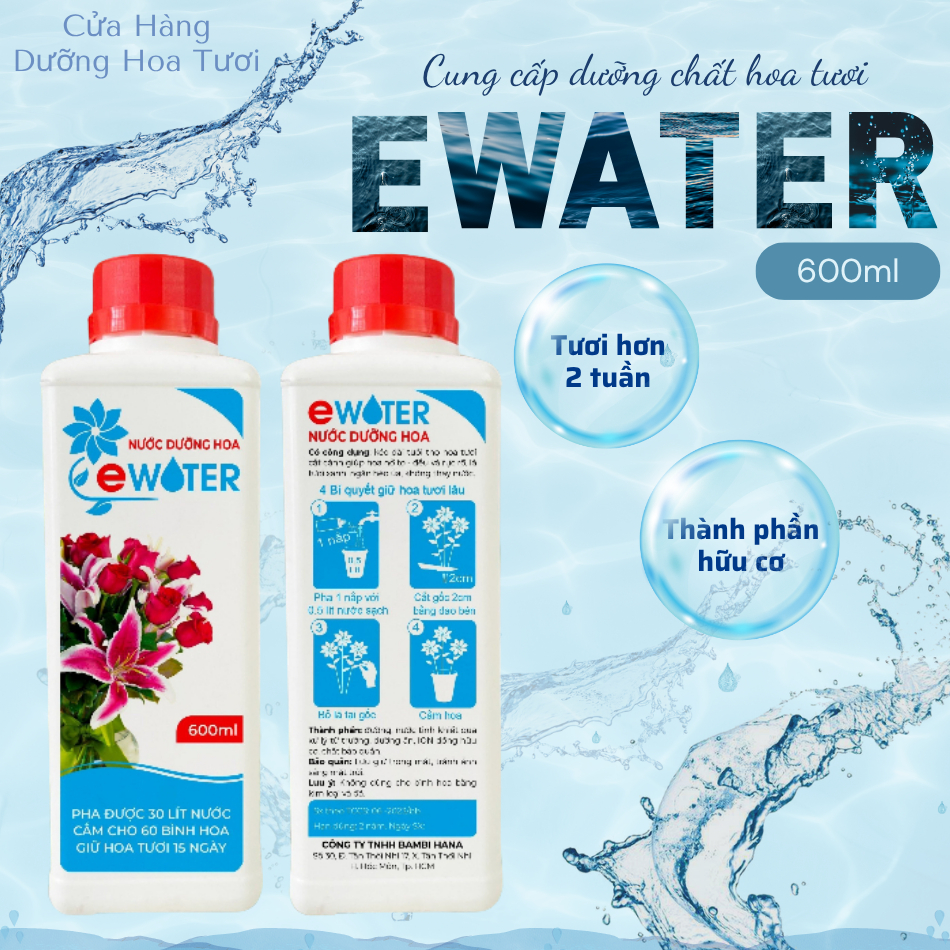 Nước dưỡng hoa tươi lâu Ewater chai 600ml pha 30L nước, nước cắm hoa tươi lâu