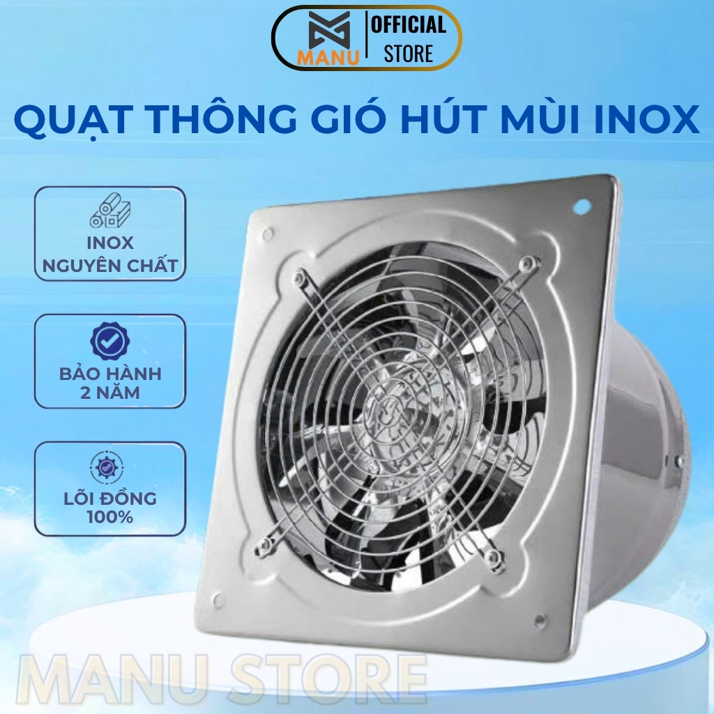  Quạt hút gió thông gió inox cao cấp lõi đồng 100% quạt hút mùi công suất lớn bảo hành 2 năm 