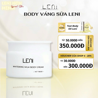 (LENI HCM- CHÍNH HÃNG) KEM BODY VÁNG SỮA LENI BẢN NEW 2025 + TẶNG KÈM 1 TEST BODY OIL