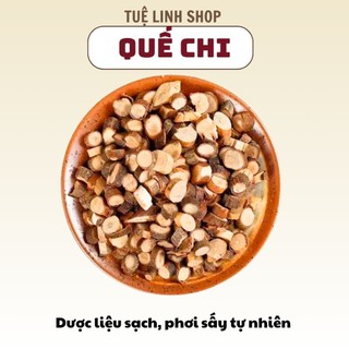 Quế chi / quế cành (500g-1kg - Quế thơm nồng, thái nhỏ, phơi khô tự nhiên