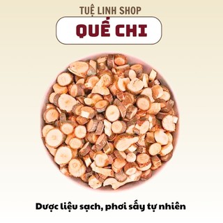 Quế chi / quế cành (500g-1kg - Quế thơm nồng, thái nhỏ, phơi khô tự nhiên