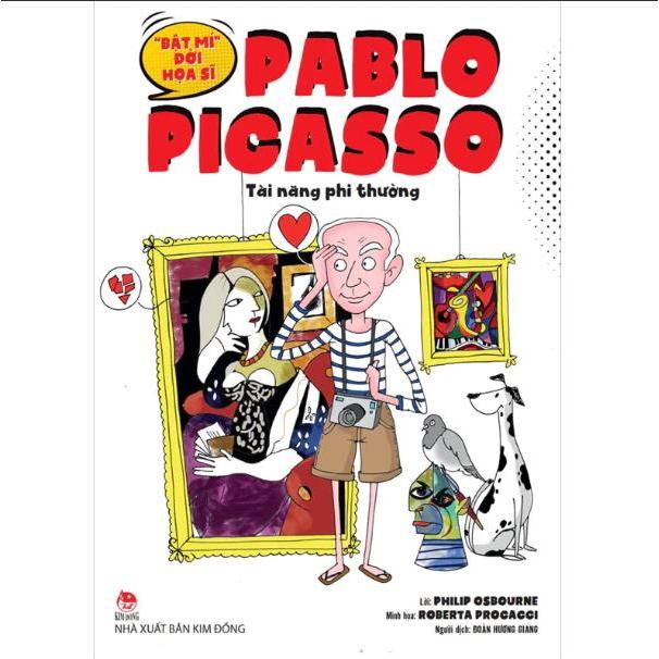 Sách - "Bật mí" đời hoạ sĩ Pablo Picasso - Tài năng phi thường