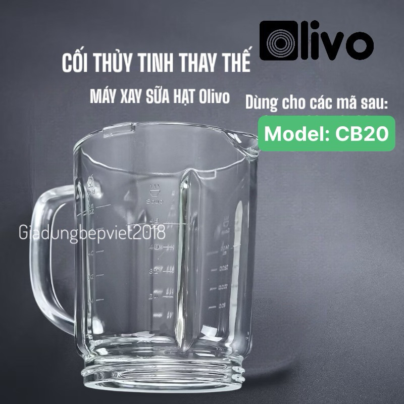 Cối Thuỷ Tinh Thay Thế Máy Xay Sữa Hạt Olivo Cb20