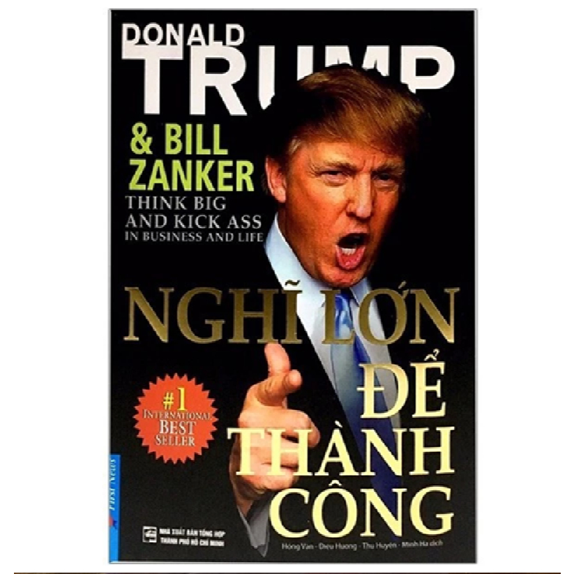 Donald Trump Nghĩ Lớn Để Thành Công