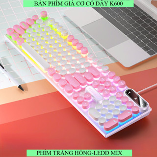 bàn phím máy tính giả cơ có dây k600 nút tròn led trắng và led mix xuyên chữ dùng làm việc vắn phòng học tập