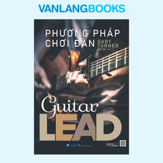 Sách - Phương Pháp Chơi Đàn Guitar Lead (Tái Bản 2025) - Văn Lang