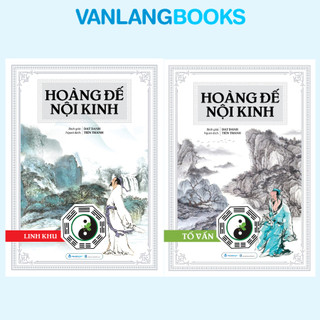 Sách - Trọn Bộ 2 Quyển Hoàng Đế Nội Kinh : Linh Khu + Tố Vấn (Bìa Cứng) - Văn Lang