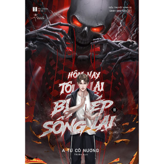 Sách Hôm Nay Tôi Lại Bị Ép Sống Lại (Tập 1) - AZ
