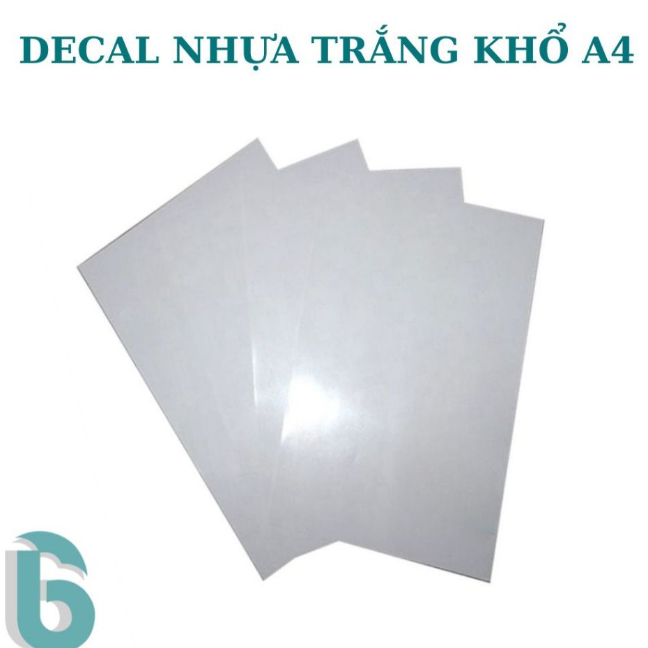 [DECAL A4]  DECAL NHỰA TRẮNG A4 | DECAL NHỰA IN TRÊN MÁY LAZER, MỰC KHÔ, KHÔNG IN ĐƯỢC BẰNG MỰC NƯỚC
