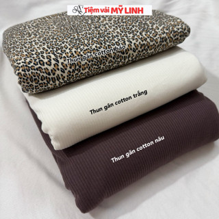 Vải Thun Gân cotton giãn 4 chiều mềm mịn, cực thoáng thấm hút lên váy áo ôm body, áo balo, đồ cho bé,... Tiệm vải Mỹ Linh