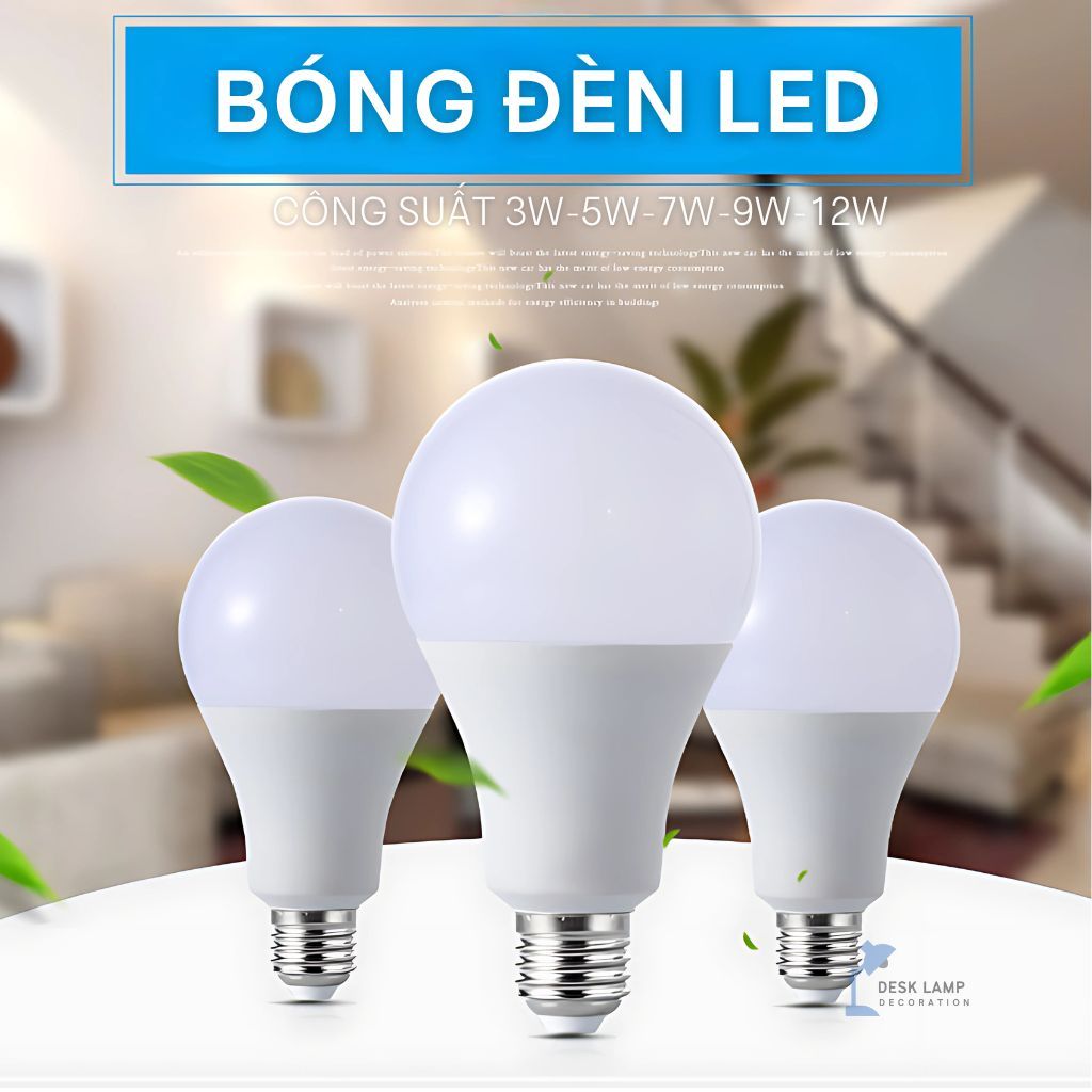 Bóng Đèn LED Bulb Siêu Sáng Tiết Kiệm Điện Đui E27 – 3W/5W/7W/9W/12W