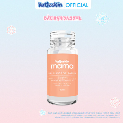 (HÀNG TẶNG KHÔNG BÁN) Chai Dùng Thử Dầu Massage Rạn Da KUTIESKIN MAMA Giúp Giảm Rạn, Mềm Da, Đều Màu Da 20ml