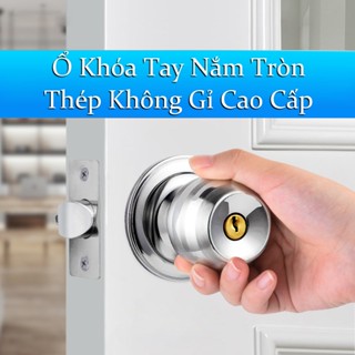 Ổ khóa tay nắm tròn DELIXI Bộ khóa cửa tay nắm tròn INOX không gỉ khóa cửa phòng tắm lắp đặt dễ dàng