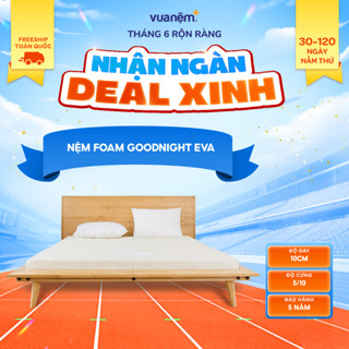 Nệm Foam Goodnight Eva gấp 3 gọn gàng tiện lợi êm ái nâng trọn cơ thể hàng chính hãng Vua N