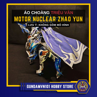  ÁO CHOÀNG MÔ HÌNH MOTOR NUCLEAR TRIỆU VÂN - phụ kiện mnp-xh05 zhao yun zhaoyun mg 1 100 