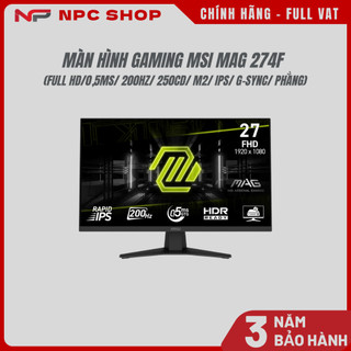 Màn hình Gaming MSI MAG 274F (Full HD/0,5ms/ 200Hz/ 250cd/ m2/ IPS/ G-sync/ Phẳng)