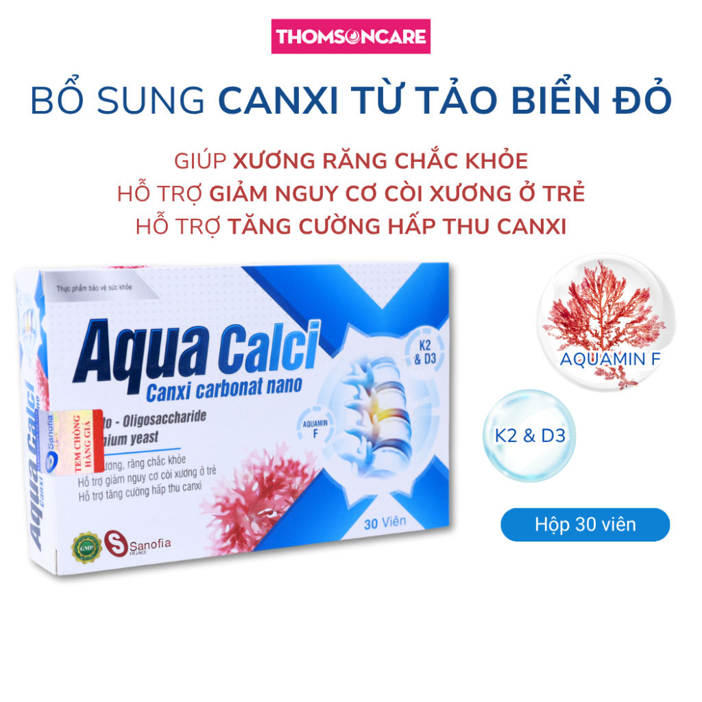 Bổ sung canxi Aqua Calci, Calci Gro Sano tăng cường hấp thu canxi, giúp xương răng chắc khỏe, tăng c