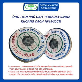 Cuộn 1000m Ống tưới nhỏ giọt ThaiQuang 16mm dày 0.2mm khoảng cách lỗ 10cm/15cm/20cm/30cm -Dây tưới nhỏ giọt hàng nhập