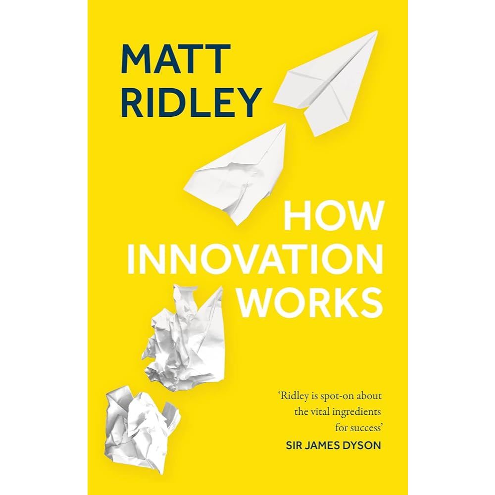 Sách - How Innovation Works: Serendipity, Energy and the Saving of Time by Matt Ridley