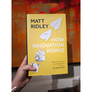 Sách - How Innovation Works: Serendipity, Energy and the Saving of Time by Matt Ridley