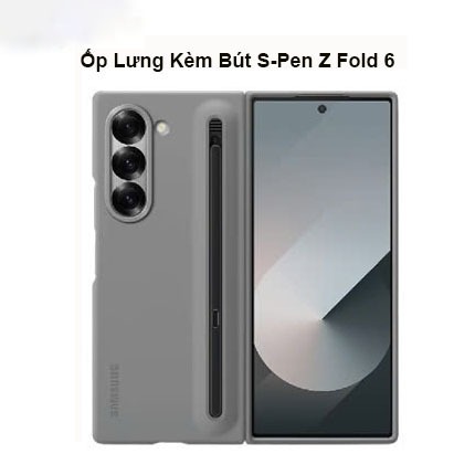 Ốp Lưng Samsung Z Fold 6 Kèm Bút S-Pen Chính Hãng BH 6 Tháng