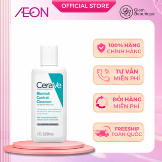  Sữa Rửa Mặt CeraVe Sạch Sâu Cho Da Dầu Mụn Blemish Control 88ml 236ml 473ml Glam Beautique 