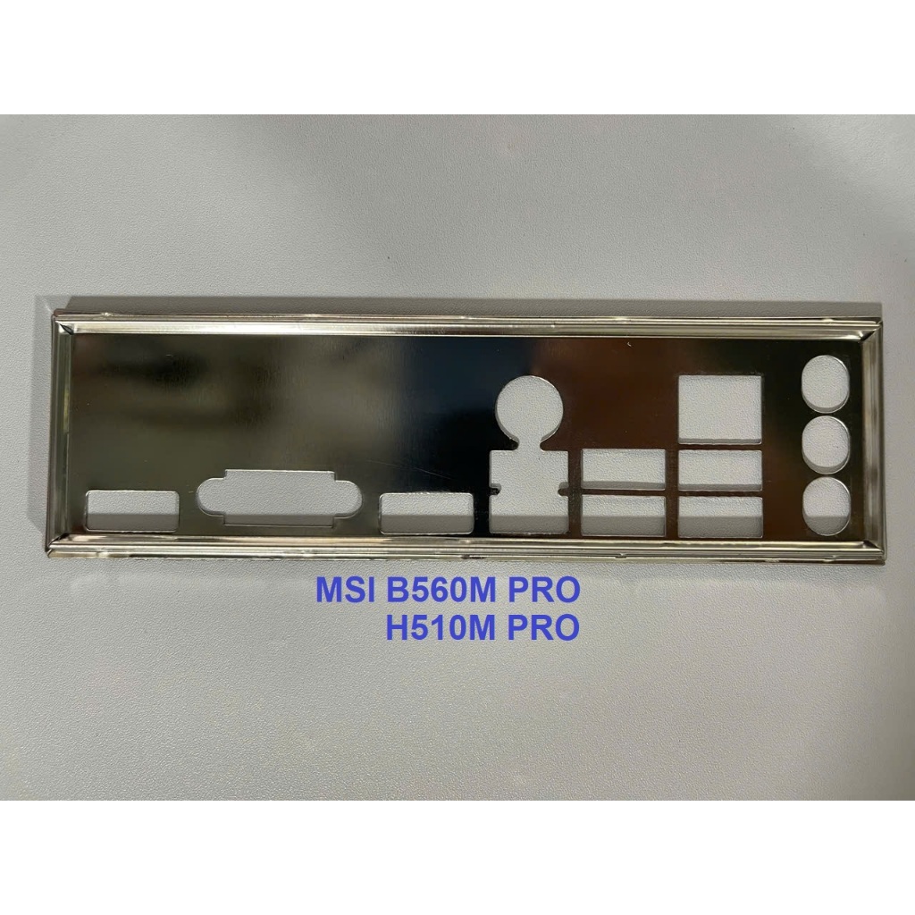 FE chặn main MSI H510M PRO (Mainboard IO Shield: 705)