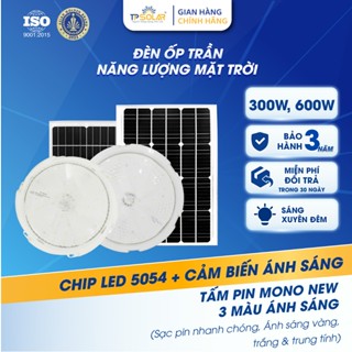  Đèn Ốp Trần Năng Lượng Mặt Trời TP SOLAR Công Suất 300W 600W Chiếu Sáng 100-200m2,Chip Led 5054 Cao Cấp Sáng Xuyên Đêm 