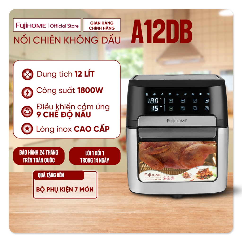 Nồi chiên không dầu 12L Fujihome nhập khẩu, nồi chiên không khí điện tử 9 chế độ nấu, tặng bộ phụ kiện 8 món