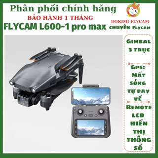 FLYCAM GPS L600-1 PRO (MH-L600-1 Pro) không có gimbal | L600-1 Pro Max (MH-MAX) có Gimbal 3 trục 4K - BH1Th