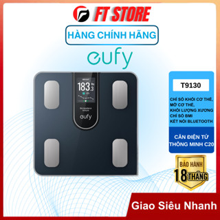  Cân điện tử thông minh Anker EUFY C20 T9130 đo trọng lượng cơ thể với 16 chỉ số màn hình LED kết nối Bluetooth 