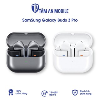  Tai Nghe Samsung Galaxy Buds 3 Pro - Chính Hãng 