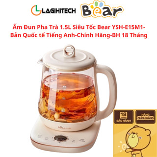 Ấm Đun Pha Trà 1.5L Siêu Tốc Bear YSH-E15M1 - Bản Quốc tế Tiếng Anh - Chính Hãng - BH 18 Tháng