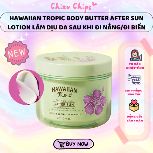 Lotion Làm Dịu Da Sau Khi Đi Nắng Đi Biển Chứa Vitamin E Hawaiian Tropic After Sun Butter Body 240ml