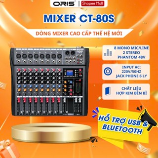  Mixer bluetooth Oris CT-80S bảo hành 1 năm chính hãng mixer karaoke đầy đủ chức năng xử lý âm thanh chuyên nghiệp 